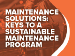 Maintenance Solutions: Keys to a Sustainable Maint. Program