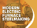 Modern Electric Furnace Steelmaking - A Practical Training