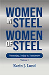 Women In Steel, Women Of Steel-Yesterday, Today & Tomorrow